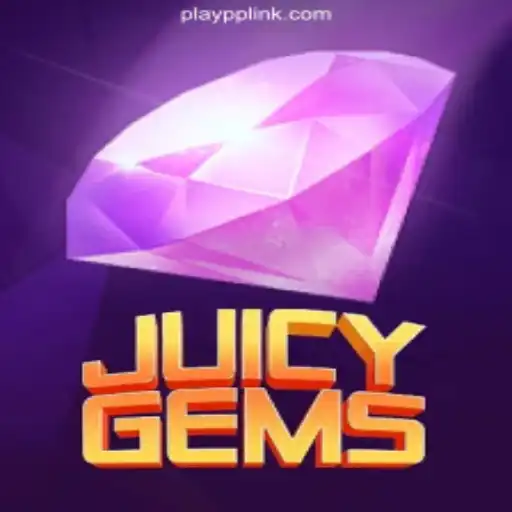 JuicyGems: Dive into the Dazzling World of Online Slots on PLAYPP.com