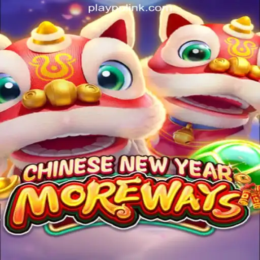 Discover the Excitement of CHINESENEWYEARMOREWAYS on PLAYPP.com