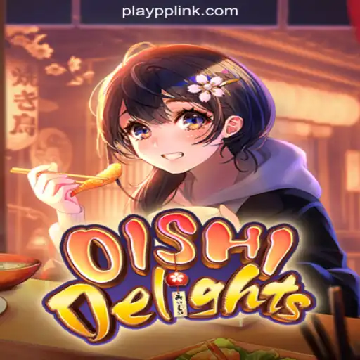OishiDelights: A Taste of Excitement on PLAYPP.com Platform